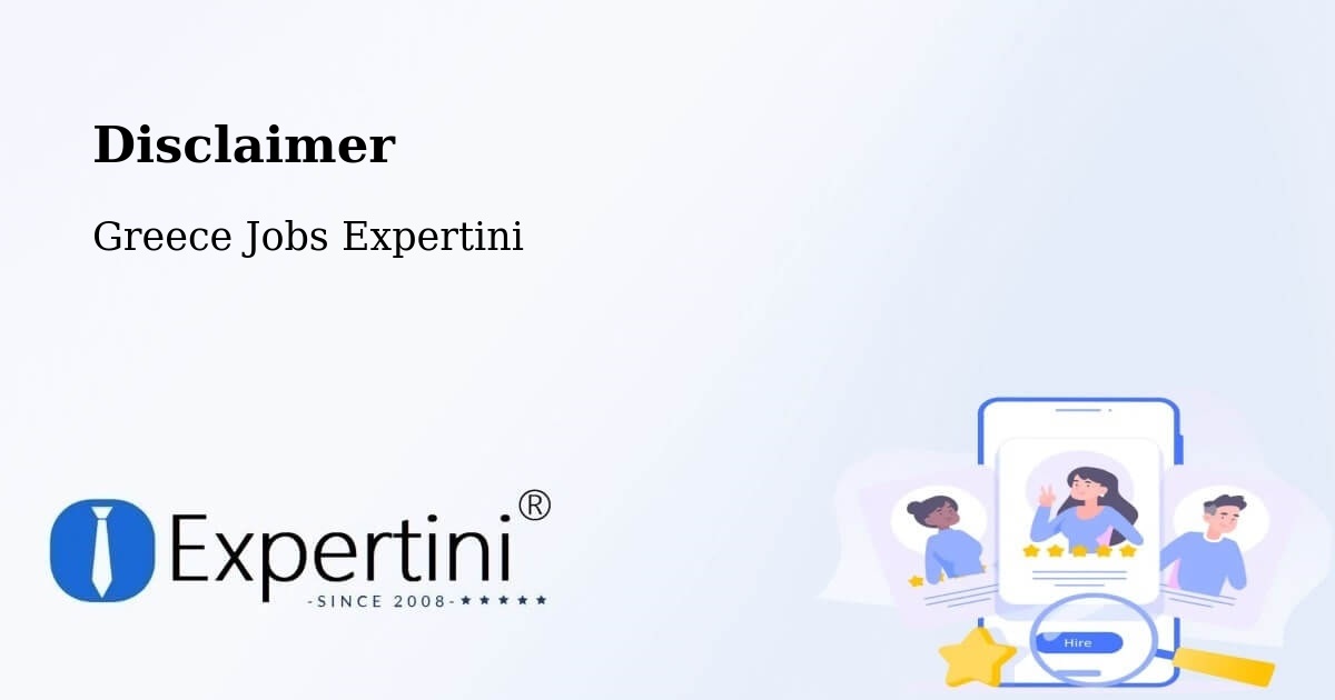 Disclaimer – Vasilikí - Greece Jobs Expertini