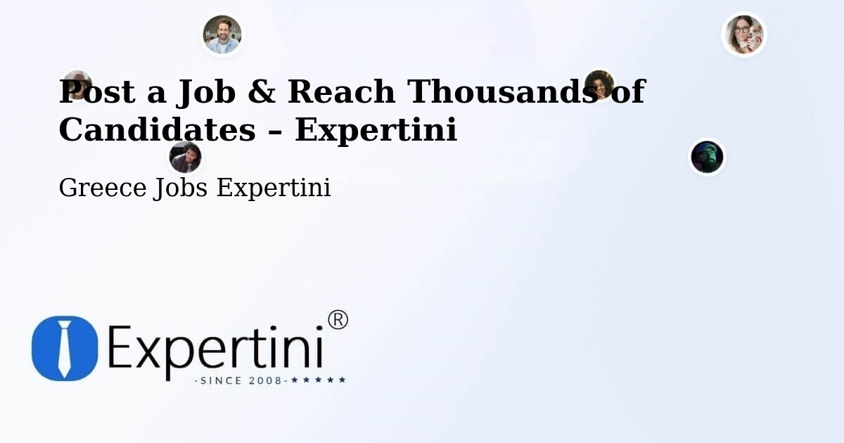 Post a Job in Vasilikí – Hire the Right Talent - Vasilikí, Greece Jobs Expertini