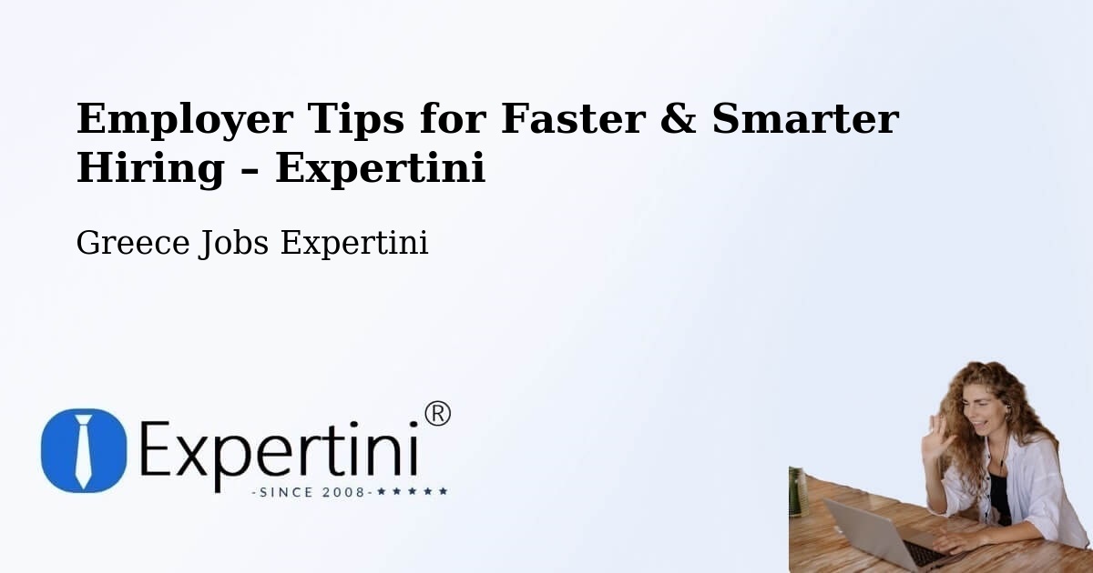 Employer Tips for Hiring & Recruitment – Vasilikí - Vasilikí, Greece Jobs Expertini