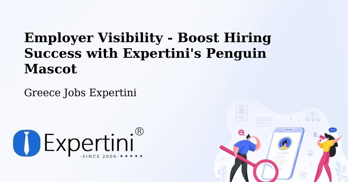 CV and Resume Visibility Optimization – Vasilikí - Greece Jobs Expertini